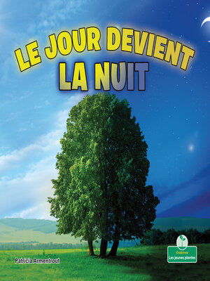 cover image of Le jour devient la nuit (Day Turns into Night)